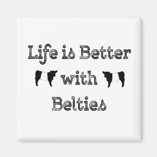 Aimant La vie est meilleure avec les vaches Belties Belti