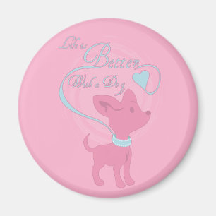 Aimant La Vie Est Meilleure Avec Un Chien