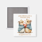 Aimant La vie est meilleure avec un hamster Hug | Snuggle (Recto/Verso)