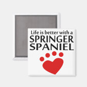 Aimant La Vie Est Meilleure Avec Un Spaniel Springer (Recto/Verso)