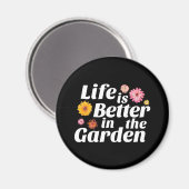 Aimant La vie est meilleure dans le jardin - Fleur Zinnia (Recto/Verso)