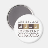 Aimant La Vie Est Pleine De Choix Importants (Recto/Verso)