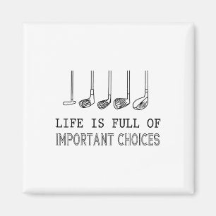 Aimant La vie est pleine de choix importants Golf