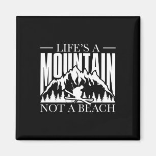 Aimant La vie est une montagne pas une plage - Sports d'h
