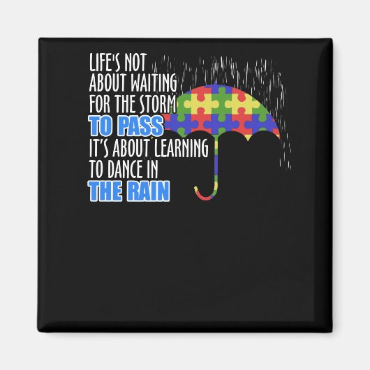 Aimant La vie ne consiste pas à attendre la tempête pour  (Devant)