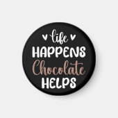 Aimant La vie se passe Le chocolat aide à la typographie  (Devant)