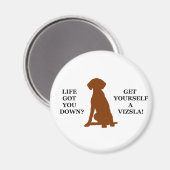 Aimant La Vie T'A Fait Tomber ? Prenez-Vous Une Vizsla ! (Recto/Verso)