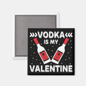 Aimant La vodka est mon Valentin (Recto/Verso)