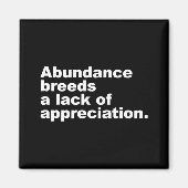 Aimant L'abondance engendre un manque d'appréciation (Devant)