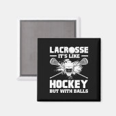 Aimant Lacrosse It's Like Hockey But With Funny Player (Recto/Verso)