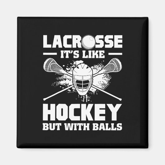 Aimant Lacrosse It's Like Hockey But With Funny Player (Devant)