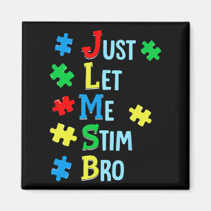 Aimant Laisse-Moi Stim Bro Sensibilisation sur l'autisme