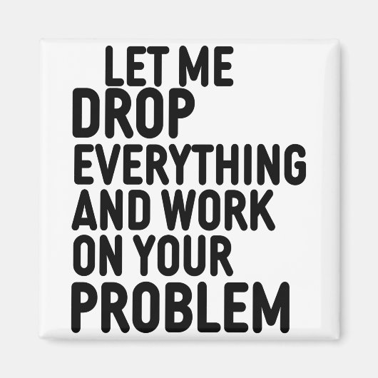 Aimant Laisse-moi tout laisser tomber (Devant)