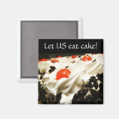 Aimant Laisse-nous manger du gâteau ! (Recto/Verso)