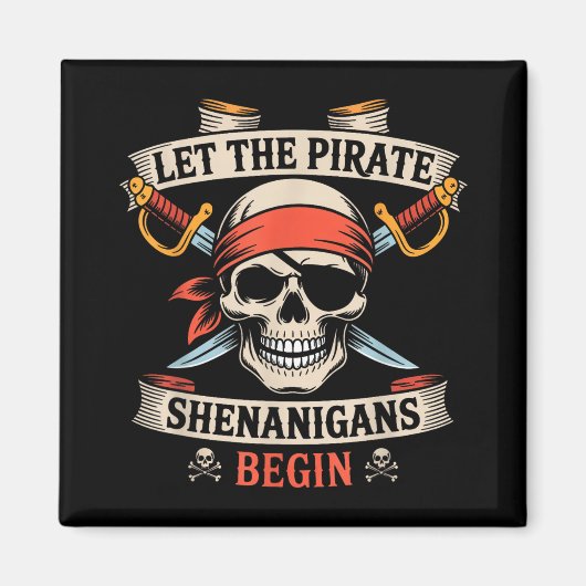 Aimant Laisser Les Shenanigans Pirates Commencer Le Crâne (Devant)