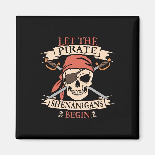 Aimant Laisser Les Shenanigans Pirates Commencer Le Crâne (Devant)