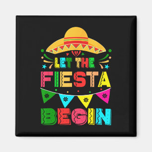 Aimant Laissez la fiesta commencer drôle Cinco De Mayo me