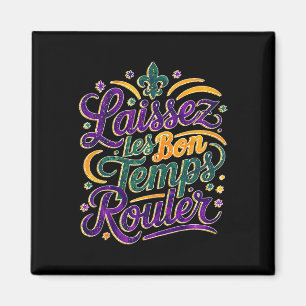 Aimant Laissez Les Bon Temps Rouler Funny Boho Coquette M