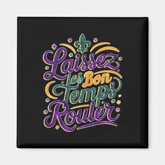 Aimant Laissez Les Bon Temps Rouler Funny Boho Coquette M (Devant)