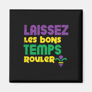 Aimant Laissez Les Bons Temps Rouler Mardi Gras Tee Men W