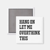 AIMANT LAISSEZ-MOI RÉFLÉCHIR À CELA (Recto/Verso)