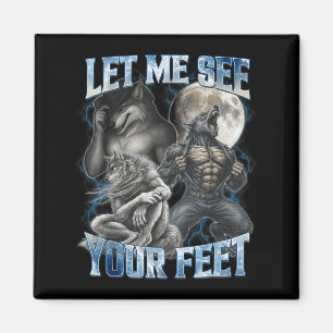 Aimant Laissez-Moi Voir Vos Pieds Cool Drôle Alpha Wolf M