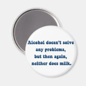 Aimant L'alcool ne résout aucun problème, Lait ? (Recto/Verso)