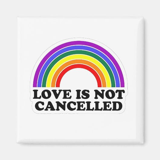 Aimant L'amour n'est pas annulé Rainbow Pride Mois (Devant)
