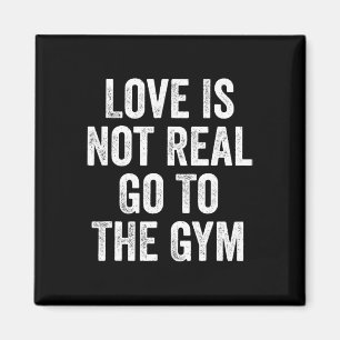 Aimant L'Amour N'Est Pas Vraiment Aller À La Salle De Fit