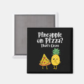 Aimant L'ananas sur la pizza c'est de la nourriture drôle (Recto/Verso)