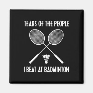 Aimant Larmes Des Gens Que Je Bats À Volant de badminton