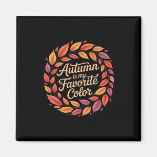 Aimant L'automne est ma couleur préférée C'est l'automne