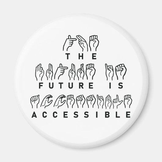 Aimant L'avenir est accessible ASL Sign Language (Devant)