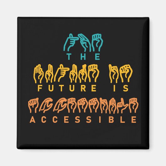 Aimant L'avenir est accessible ASL Sign Language (Devant)