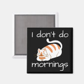 Aimant Lazy Chat Je ne fais pas les matins (Recto/Verso)