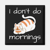 Aimant Lazy Chat Je ne fais pas les matins (Devant)