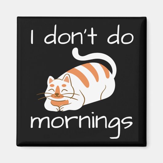 Aimant Lazy Chat Je ne fais pas les matins (Devant)