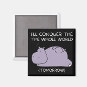 Aimant Lazy Hippo Je vais conquérir le monde demain (Recto/Verso)