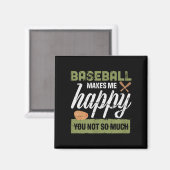 Aimant Le baseball me rend heureux, vous pas tant que ça  (Recto/Verso)