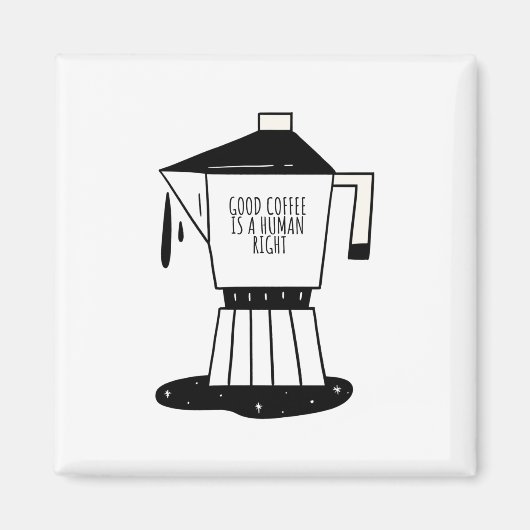 Aimant Le Bon Café Est Un Droit Humain (Devant)