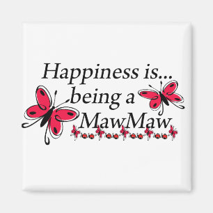 Aimant Le Bonheur Est Être Un Maw Maw BUTTERFLY
