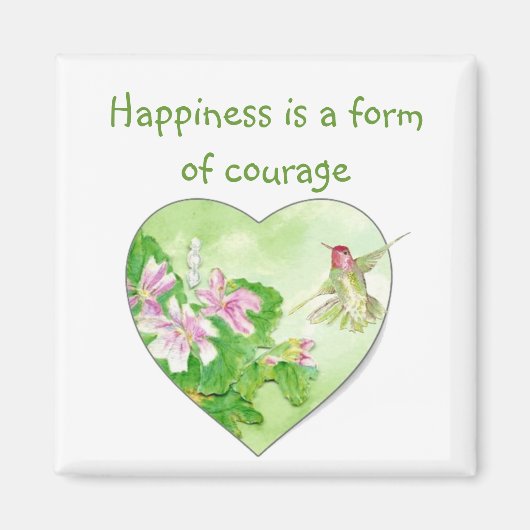 Aimant Le bonheur est une forme de courage Citer Hummingb (Devant)