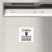 Aimant Le café est la boisson énergétique originale (In Situ (Lave-vaisselle))