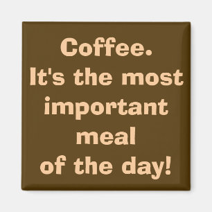 Aimant Le café est l'aimant de repas le plus important