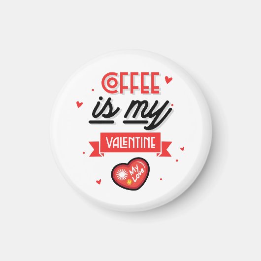Aimant Le café est ma Saint Valentin (Devant)