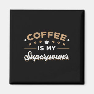 Aimant Le café est ma super-puissance Sensibilisation Lev