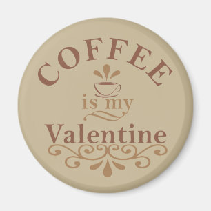 Aimant Le café est ma valentine drôle