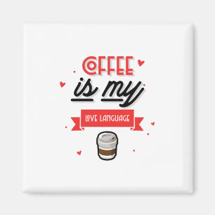 Aimant Le café est mon langage de l'amour