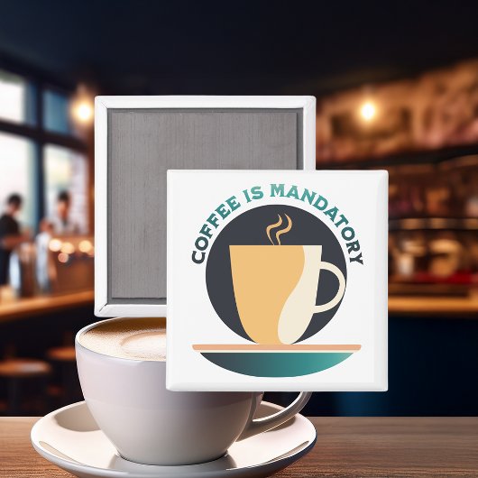 Aimant Le Café Est Obligatoire