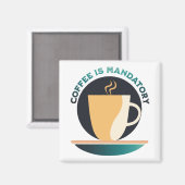 Aimant Le Café Est Obligatoire (Recto/Verso)